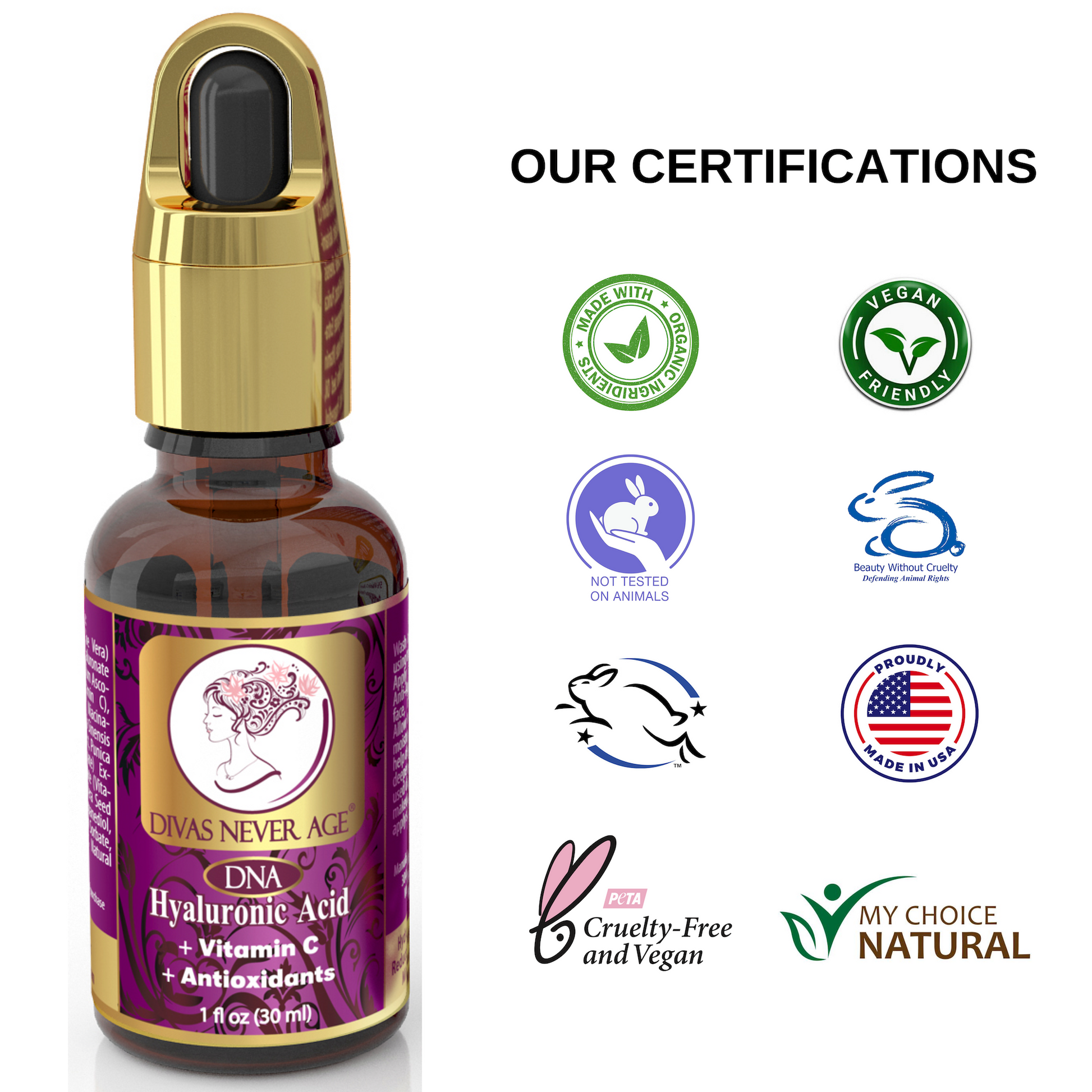 Divas Never Age HA serum with organic, not tested on animals, made in the USA, natural and vegan, cruelty-free certifications