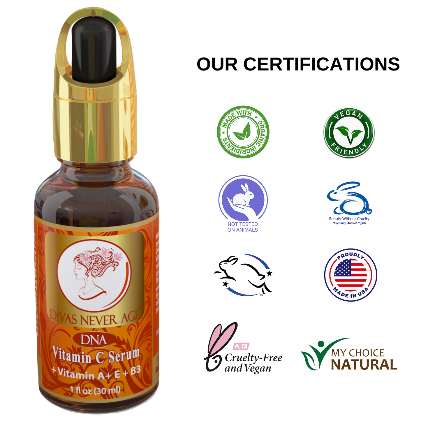 Divas Never Age vitamin c serum is certified by PETA and it is organic, never tested on animals, made in the USA, natural and vegan, cruelty-free certifications 
